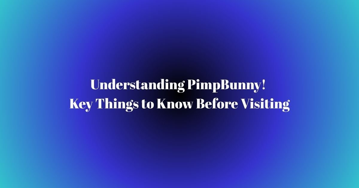 Understanding PimpBunny